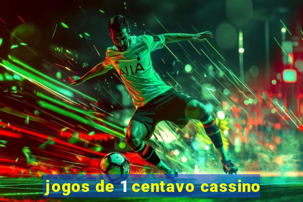 jogos de 1 centavo cassino